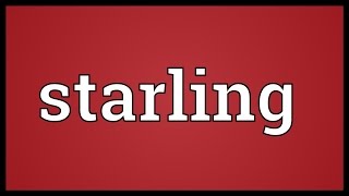 Starling Meaning [upl. by Lolita]