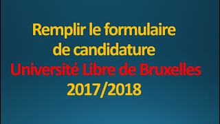 Etudes en Belgique Comment remplir le formulaire de candidature ULB [upl. by Lauren]