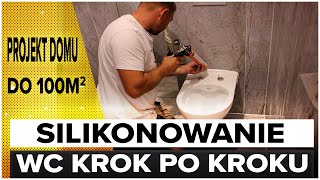 JAK ZROBIĆ SAMEMU SILIKONOWANIE WC [upl. by Herates]