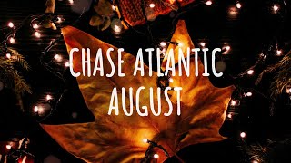 Chase Atlantic  August Lyrics Video [upl. by Kellyann239]