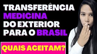 TRANSFERÊNCIA EXTERNA MEDICINA DO EXTERIOR PARA BRASIL 1 [upl. by Garett580]