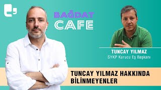 Tuncay Yılmaz hakkında bilinmeyenler  Bağdat Cafe  9 Eylül 2023 [upl. by Gonick]