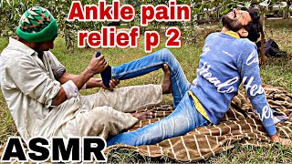 SAJJU MASTER  BEST ANKLE PAIN RELIEF ASMR FULL BODY POPPING HEAD TO TOE MASSAGE asmr relax [upl. by Notsniw]