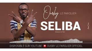 Ousby le Parolier  SELIBA LAHIYA [upl. by Tristam]