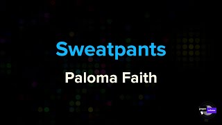 Paloma Faith  Sweatpants  Karaoke Version [upl. by Ainessey]