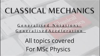 Classical Mechanics  Generalised Acceleration [upl. by Onez]