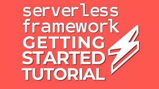 Serverless Framework Getting Started Tutorial [upl. by Enomor]