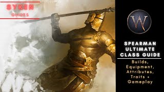 Wartales Ultimate Class Guide  SPEARMAN Builds amp Tips [upl. by Averell790]