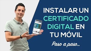 ¿Cómo instalar un CERTIFICADO DIGITAL en tu MÓVIL [upl. by Samaj92]