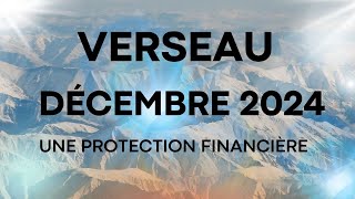 VERSEAU ♓ DÉCEMBRE 2024UNE PROTECTION FINANCIÈRE PUISSANTE VOUS ATTEND 🌟💰 [upl. by Tada]