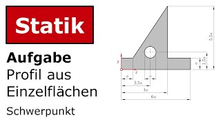 🔧 Schwerpunkt eines Profils aus Einzelflächen 1 Technische Mechanik Statik [upl. by Onateag]