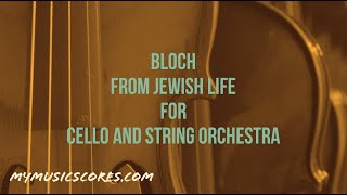 Bloch From Jewish Life for Cello and String Orchestra [upl. by Ciel336]