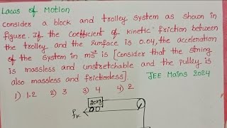 Consider a block and trolley system as shown in figureIf the coefficient of kinetic friction betwee [upl. by Collette]