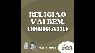 Religião  com Leandro Karnal e Gabriela Prioli  Platitudes 3 [upl. by Hutner]