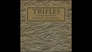 Trifles by Susan Glaspell read by  Full Audio Book [upl. by Llevad]