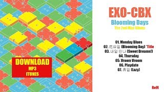 EXOCBX – Blooming Days – The 2nd Mini Album MP3  iTunes DOWNLOAD [upl. by Finny766]