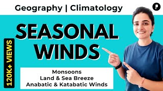 Seasonal or Secondary Winds  Wind System in Climatology  Geography by Maam Richa parcham [upl. by Neelyam]