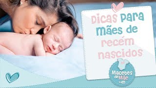 RECÉM NASCIDO  10 DICAS INCRÍVEIS PARA MÃES QUE ACABARAM DE TER UM BEBÊ  MACETES DE MÃE [upl. by Naga]