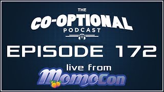 The CoOptional Podcast Ep 172 live from MomoCon strong language  May 27th 2017 [upl. by Hymie886]