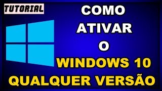 COMO ATIVADOR DO WINDOWS 10 QUALQUER VERSÃO [upl. by Boiney]