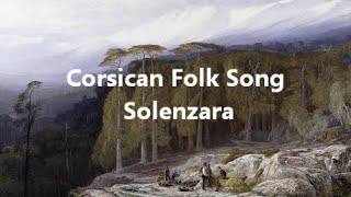 Corsican Folk Song quotSolenzaraquot [upl. by Ardnoel]