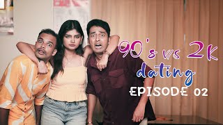 Episode 02  90s vs 2K Dating  by Kaarthik Shankar 90svs2kdating [upl. by Mis]