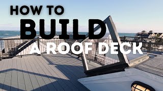 How to Build a Roof Deck [upl. by Sidalg]