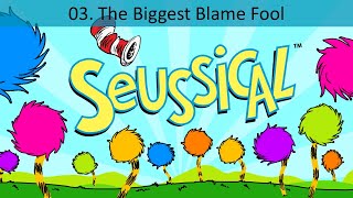 03 Biggest Blame Fool  Seussical Jr LYRICS [upl. by Nnyliram]