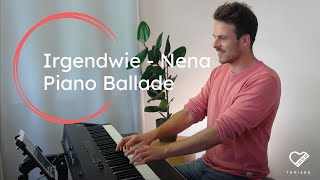 Irgendwie Irgendwo Irgendwann Nena  Piano Ballade Cover [upl. by Coben943]