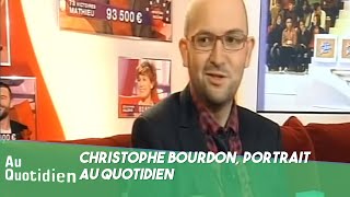 Christophe Bourdon le portrait  Au Quotidien [upl. by Matteo]