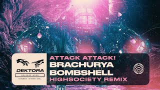 Attack Attack  Brachyura Bombshell HIGHSOCIETY Remix [upl. by Luther122]