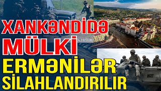 Xankəndidə ermənilər silahlandırılırORDUMUZ isə lazım olanı edir  Xəbəriniz Var  Media Turk TV [upl. by Jenness]