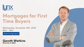 Mortgages for First Time Buyers  Wednesday 13th November  8pm [upl. by Bergh]