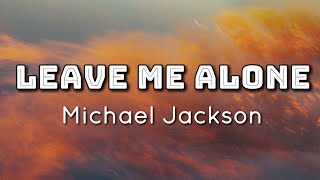 Michael Jackson  Leave Me Alone Lyrics Video [upl. by Jamieson]