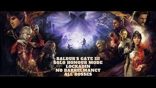 Baldurs Gate 3  Solo Lockadin  Honour Mode  No Explosives  DPS Scrolls  All Major Bosses [upl. by Eirolam]