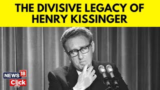 Henry Kissingers Divisive Legacy  Political World Reacts To Henry Kissingers Life  N18V  News18 [upl. by Ueihtam]