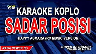 HAPPY ASMARA  SADAR POSISI KARAOKE KOPLO  NADA WANITA [upl. by Grubb]