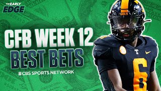 College Football Week 12 BEST BETS AND PICKS  The Early Edge [upl. by Allebara]