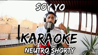 KARAOKE soy yo Neutro Shorty  instrumental y letra [upl. by Telrahc]