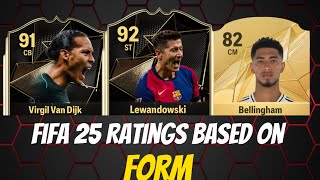 FIFA 25 Player Ratings Based on Current Form 😱😭📈📉 FT Van Dijk  Lewandowski Ronaldo … [upl. by Wiebmer226]