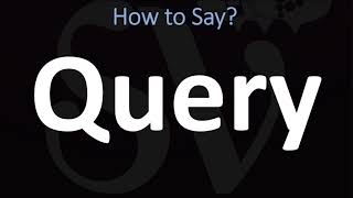 How to Pronounce Query CORRECTLY [upl. by Derej]