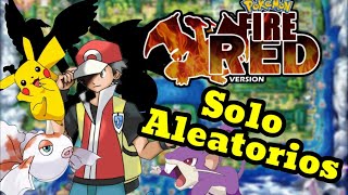 Pokémon rojo fuego pero solo con aleatorios [upl. by Nair]