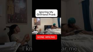 Ignoring my girlfriend pranks gone wrong 😭 shorts pranks [upl. by Boniface]