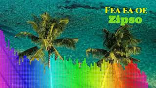 Zipso  Fea ea oe Audio ft Vaniah Toloa and Mr Tee [upl. by Asial]