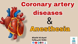 Coronary artery diseases amp Anesthesia  Khalid AlAyed [upl. by Alic977]