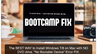 The BEST WAY to Install Windows 78 on Mac with NO DVD drive quotNo Bootable Devicequot Error FIX [upl. by Submuloc358]