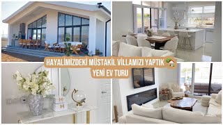 YENİ EV TURU 🏡 HAYALİMİZDEKİ MÜSTAKİL VİLLAMIZI YAPTIK İLMEK İLMEK EVİMİZİ KURDUK [upl. by Henni]