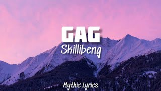 Skillibeng  Gag Lyrics [upl. by Brozak]