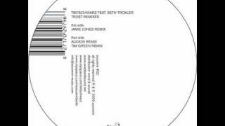 Tiefschwarz Feat Seth Troxler  Trust Tim Green Remix [upl. by Greenlee307]