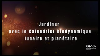 WEBINAIRE Jardiner avec le Calendrier biodynamique lunaire et planétaire [upl. by Elleret303]